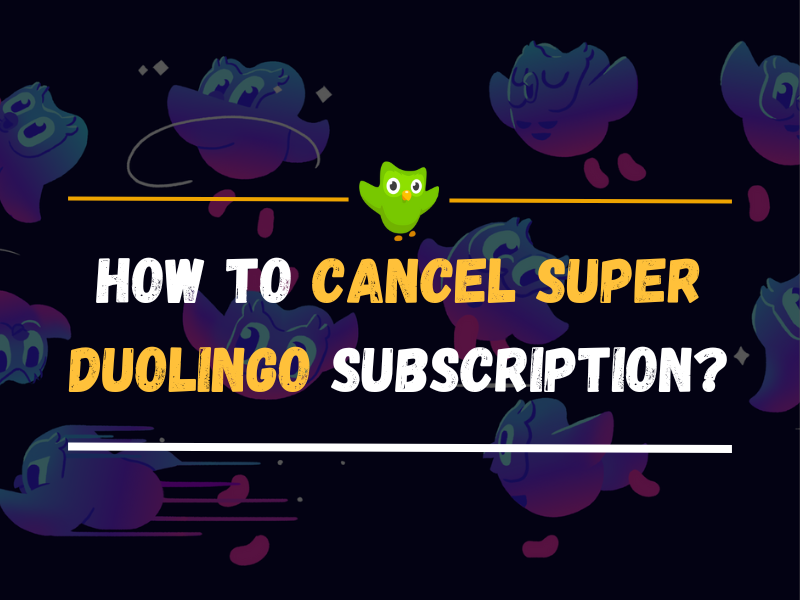 How to Cancel Super Duolingo Subscription