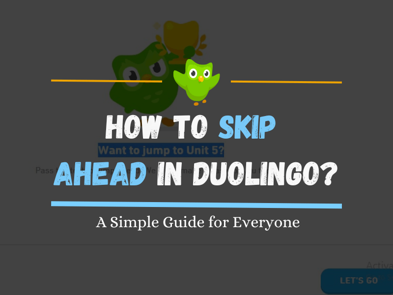 How to Skip Ahead in Duolingo A Simple Guide for Everyone